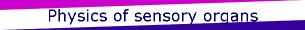 Physics of sensory organs